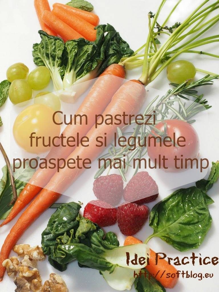 pastrezi fructele si legumele 