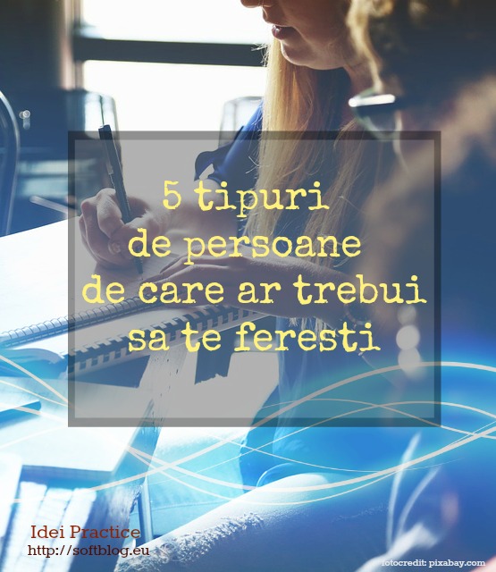 persoane de care ar trebui sa te feresti