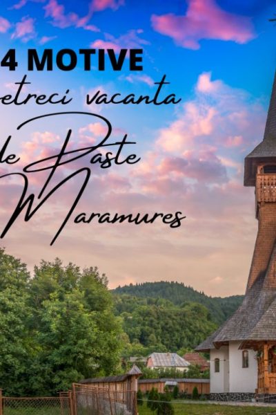 vacanța în Maramureș