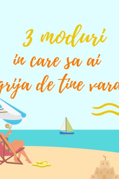 să ai grijă de tine vara