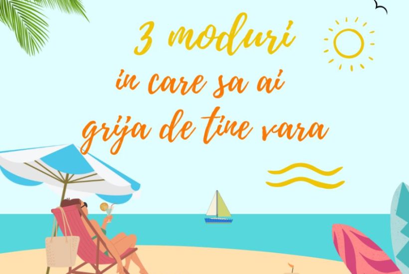 să ai grijă de tine vara