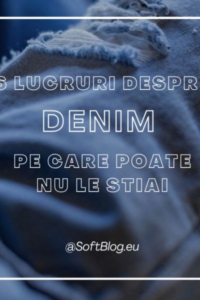 lucruri despre denim