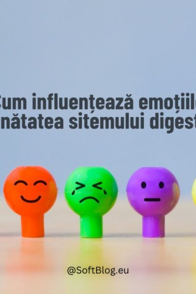 cum influențează emoțiile sănătatea sitemului digestiv
