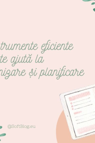 instrumente eficiente care te ajută la planificare