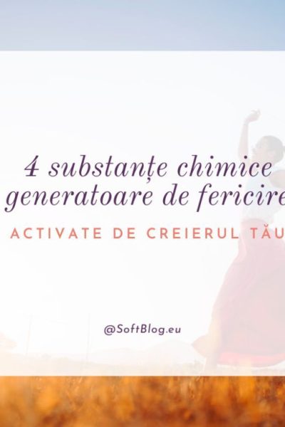 4 substanțe chimice generatoare de fericire