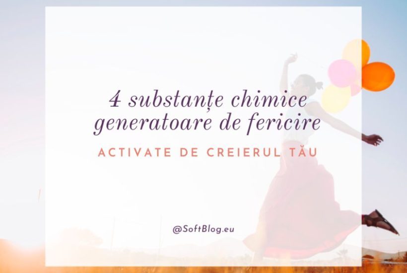 4 substanțe chimice generatoare de fericire
