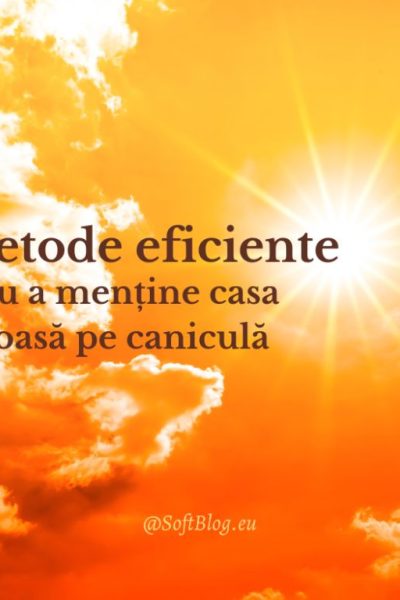 casa răcoroasă pe caniculă