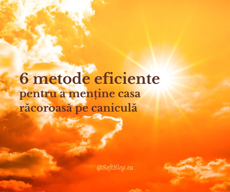 casa răcoroasă pe caniculă