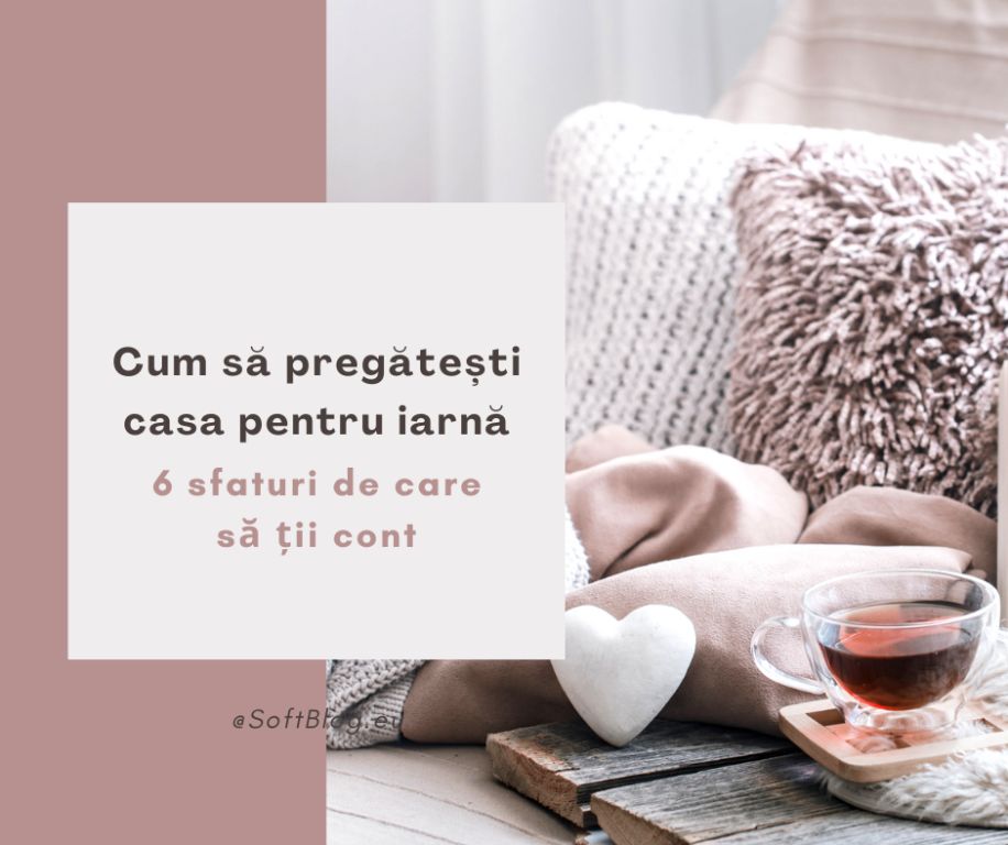 pregătești casa pentru iarnă