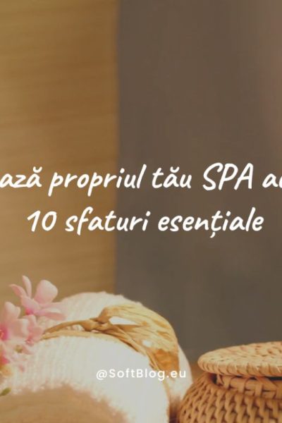propriul tău spa acasă