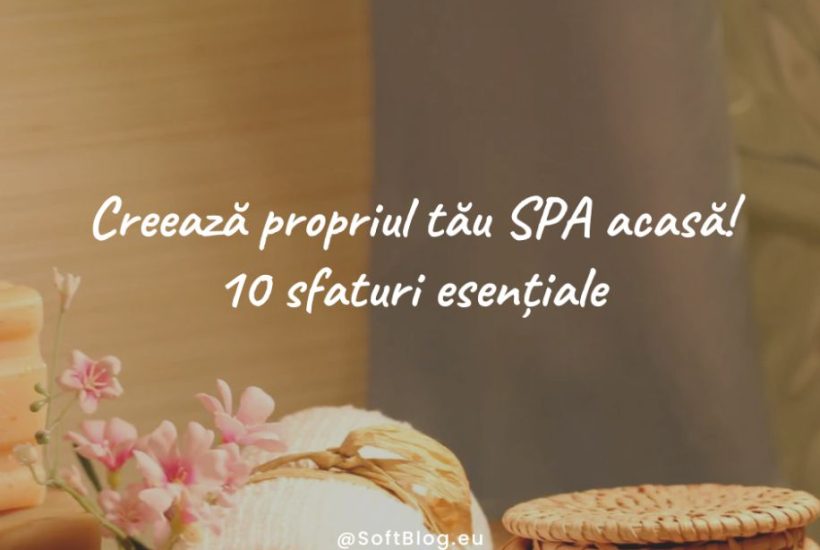 propriul tău spa acasă
