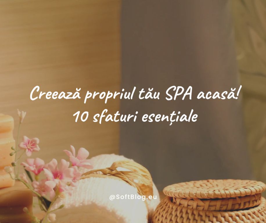 propriul tău spa acasă