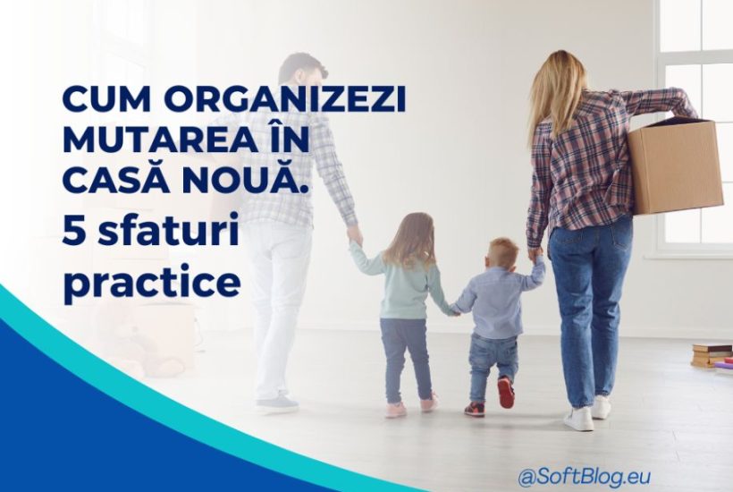 cum organizezi mutarea