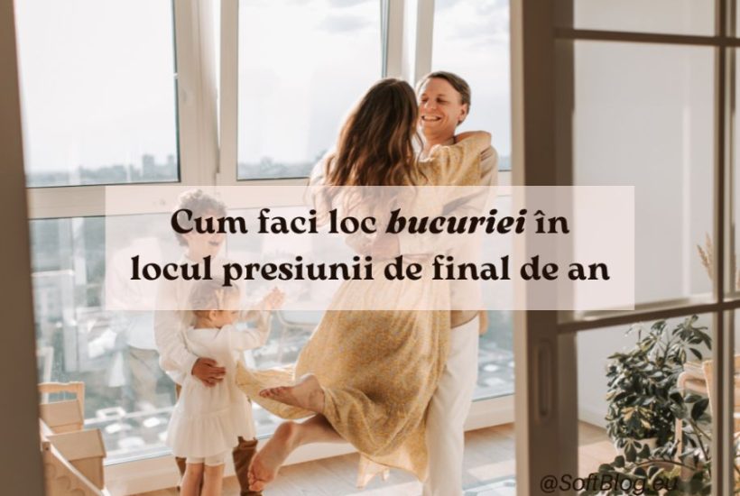 cum faci loc bucuriei