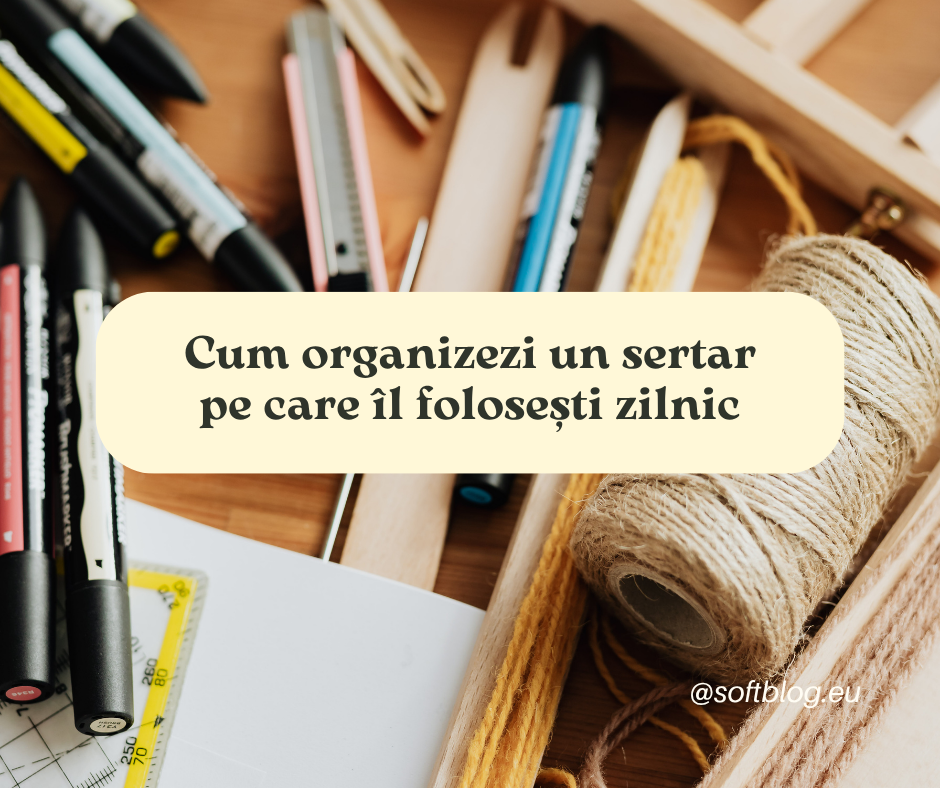 organizezi un sertar